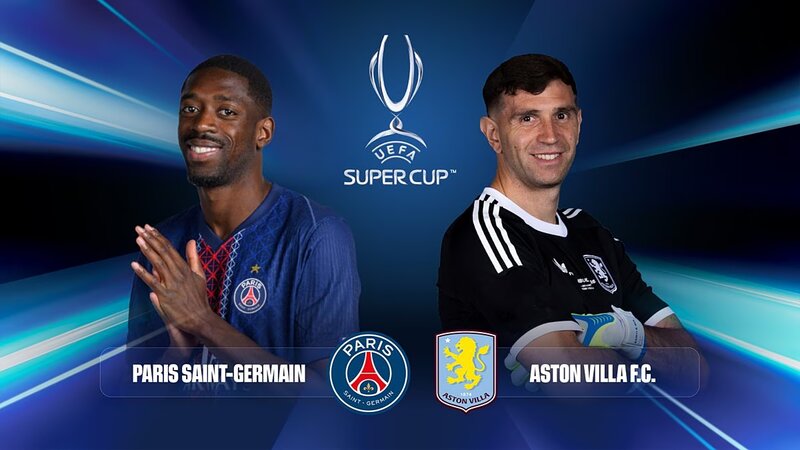 Live το uefa super cup: παρί σεν ζερμέν - άστον βίλα